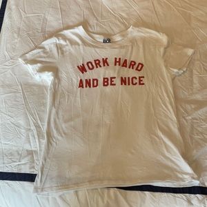 Cute white tshirt with work hard and be nice. Sub urban riot